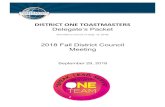 DISTRICT ONE TOASTMASTERS · 2018-10-29 · DISTRICT ONE TOASTMASTERS Delegate’s Packet (Provided to Council on Sept. 15, 2018) 2018 Fall District Council Meeting September 29,