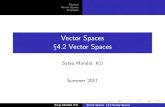 Satya - Home page - Vector Spaces §4.2 Vector …mandal.faculty.ku.edu/math290/SU7TeenMath290/summ17S4p2V...x4.2 Vector Spaces Satya Mandal, KU Summer 2017 Satya Mandal, KU Vector