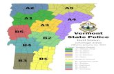 A2 A5 A1 A4 A3 B5 State Police...Vermont State Police Field Station coverage areas Effective January 1st, 2020 A Troop / Northern Vermont A1—Williston / PSAP A2—St. Albans A3—Middlesex