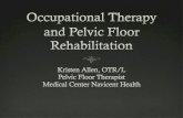 Personal Background - MemberClicks Floor.pdf · Discuss the role occupational therapists in pelvic health ... toileting tongs, coccyx cushion, body mechanics (i.e. squatty potty),