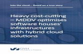 Heavy cost-cutting –MDDV optimises software houses ... · global market. In particular, they specialise in building sophisticated IT infrastructures for software houses and eCommerce