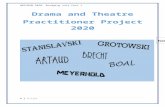 Drama and Theatre€¦ · Web viewTheatre practitioners are key and have influence over every piece of classical or modern theatre shown to date. A theatre practitioner is, quite
