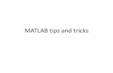 MATLAB tips and tricksneural.cs.washington.edu/wiki/uploads/c/cc/MATLAB... · • events: a vector with numbers representing different events during the experiment (11 – trial ended)