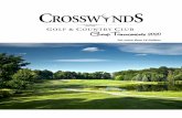 2020 Crosswinds Group Tournaments Package...Crosswinds Golf & Country Club is committed to providing the highest quality venue for your golf event. Our facility is unique to its environment