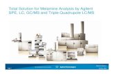 Total Solution for Melamine Analysis by Agilent SPE, LC, GC/MS … · 2016-08-30 · Milk, milk powder, yogurt & ice‐cream Wih2 i 50 L b SampliQ SCX cartridge Condition: using 3