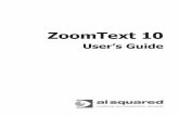 ZoomText 10 - Fairfield University · 2016-06-08 · Magnifier serial number ..... 26 Activating ZoomText on more than one computer 26 Transferring Your ZoomText Software License