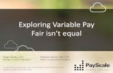 Exploring Variable Pay Fair isn’t equalresources.payscale.com/rs/417-NLK-080/images/Webinar- Exploring... · Exploring Variable Pay Fair isn’t equal Mykkah Herner, MA, CCP Modern