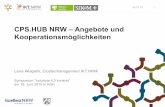 CPS.HUB NRW – Angebote und Kooperationsmöglichkeiten · 2019-06-24 · CPS.HUB NRW – Chancen der digitalen Transformation nutzen 09.07.15 9 Im CPS.HUB NRW werden technologisches