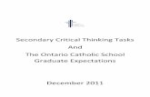Secondary Critical Thinking Tasks And The Ontario Catholic ...catholiccurriculumcorp.org/Units/SecondaryCriticalThinkingOCGEs.pdf · Serena McKenna, Chair of the Arts Stephen Morgan,