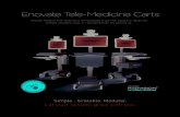 Enovate Tele-Medicine Carts - Pronto Marketing · Enovate Tele-Medicine Carts Enovate Medical Tele-Med Carts are designed to go from simple to advanced without changing carts or rebuilding