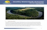 Healthy Watersheds Outcome - Chesapeake Bay Program · quality and/or high ecological value. Healthy Watersheds Outcome 100 percent of state-identified currently healthy waters and