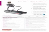 E-TRxi TREADMILL...user weight capacity 500 lbs (227 kg) height 78.5˝ (199 cm) length 85˝ (215cm) width 36˝ (91 cm) E-TRxi TREADMILL FEATURES AND SPECIFICATIONS Model E-TRxi OVERALL