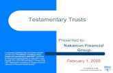 Testamentary Trustscafinancialgroup.com/wp-content/uploads/2015/12/Nakamun... · 2020-03-20 · • Testamentary trust is an ideal “tool” for estate planning – taxed at graduated