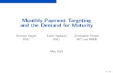 Monthly Payment Targeting and the Demand for Maturityweb.mit.edu/cjpalmer/www/ANP-MPT-slides.pdf · • Optimization models can generate monthly payment importance via binding liquidity
