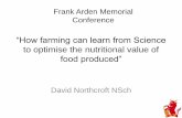 Frank Arden Memorial Conference...“How farming can learn from Science to optimise the nutritional value of food produced” David Northcroft NSch Frank Arden Memorial Conference0