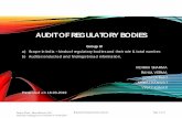AUDIT OF REGULATORY BODIESAUDIT OF REGULATORY BODIES Group IV a) Scope in India – kinds of regulatory bodies and their role & total number. b) Audits conducted and findings-broad