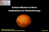 Human Mission to Mars: Implications for Biotechnology · CEO, National Space Biomedical Research Institute May 16, 2016 • First mission – Oct 1960 – Soviet Union – flyby –
