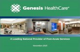 A Leading National Provider of Post-Acute Services...199 clinical specialty units. More than 350 Genesis physicians and nurse practitioners. Strong referral network with hospitals.