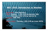 MET 1010: Introduction to Weather - Department of Physicskatia/Teaching/MET1010/Intro_S14.pdfe-mail: katia@phys.ufl.edu tel. : 392-0286 • Required Materials ♦ The main textbook