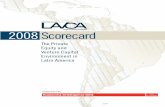2008 Scorecard · 2008-07-25 · Latin American Venture Capital Association 589 Eighth Avenue, 18th Floor New York, NY 10018 Tel: 1.646.315.6735 2008 Scorecard The Private Equity