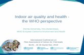 Indoor air quality and health - the WHO perspective · • Burning solid fuels in the home creates air pollution indoors and outdoors • Regulatory and/or voluntary measures exist