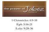 The Prayer of Jabez 1 Chronicles 4:9-10 Eph 3:14-21 Luke 9 ... · The Prayer of Jabez (St Peter’s Church) • Oh, that you would bless us St Peter’s Church and • Enlarge our