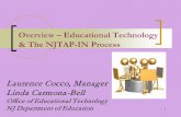 Overview – Educational Technology & The NJTAP …...1 Overview – Educational Technology & The NJTAP-IN Process Laurence Cocco, Manager Linda Carmona -Bell Office of Educational