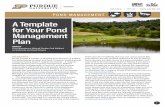 A Template for Your Pond Management PlanPonds provide a number of benefits to landowners in Indiana, including fishing for sport and food. However, healthy ponds and good fishing doesn’t