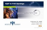 4Q07 & FY07 Earnings - EVS Broadcast Equipment · 2011-10-05 · 4Q07 & FY07 Earnings ... Forward Looking Information The statements made in this presentation that are not historical