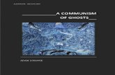 Communisms of Ghosts - A.L. - WordPress.com€¦ · of “ghost.” Title: Communisms of Ghosts - A.L. Author: Frederic Neyrat Created Date: 10/23/2018 10:36:10 PM ...