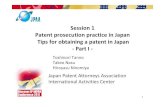 Session 1 Patent prosecution practice in Japan Tips ... 1 Japan Patent Attorneys Association International