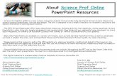 About Science Prof Online PowerPoint Resources · 2015-02-15 · About Science Prof Online PowerPoint Resources • Science Prof Online (SPO) is a free science education website that