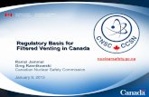Regulatory Basis for Filtered Venting in Canada · 09.01.2013  · Canadian Nuclear Safety Commission . January 9, 2013 . Canadian Nuclear Safety Commission 2 Regulatory Framework