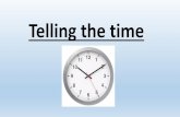 Telling the time...Telling the time. This week we will be revising time. It is an important life skill that can takes lots of practice. Today you will revise how to tell the time at