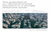 The potential of on-demand shared transport in a socially ... · The potential of on-demand shared transport in a socially distanced world How on-demand shared mobility operators