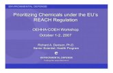 Prioritizing Chemicals under the EU’s REACH Regulation...ENVIRONMENTAL DEFENSE Prioritizing Chemicals under the EU’s REACH Regulation Richard A. Denison, Ph.D. Senior Scientist,