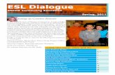 ESL Dialogue - San Diego Continuing Education · College Placement: ESOL 30: 4 students ESOL 48: 3 students unknown: 1 student Colleges: City College 2 Mesa College 3 Grossmont College