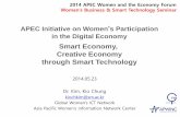 Smart Economy, Creative Economy through Smart Technology · 2018-09-01 · INSERT LOGO APEC Initiative on Women's Participation in the Digital Economy. 2014.05.23. Dr. Kim, Kio Chung.