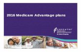 Coventry 2016 MAPD sales presentation - beneficiary version · 2017-03-13 · 11. MedicareAdvantage(MA)plans offermore 12 MedicareAdvantageplans: • Are sometimes called Part C plans