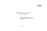 BEAWebLogic Server - Oracle · vi Configuring and Managing WebLogic Server Server Root Directory for a Managed Server Not Started with Node Manager 2-14 3. Creating and Configuring