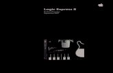 Logic Express 8€¦ · voices, with new drum kits featuring more than 1000 new sounds. Full View drum grid editing and step automation give you more power than ever. Use the drum