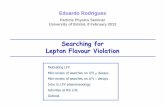 Searching for Lepton Flavour Violation · Intro to LFV phenomenology Activities at the LHC Outlook . Motivating LFV Clear signature of New Physics ! Eduardo Rodrigues PP Seminar,