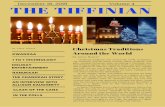 T H E T I F F I N I A N · the menorah. A menorah is a candle stand with seven branches to hold seven candles. Starting on the first night of Hanukkah, participants use a separate