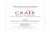 Crave Beauty Academy€¦ · Jeans and/or Free dress days: Each campus may have one to two free days a month. A more casual dress is optional on dress down days. See specific rules