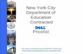 New York City Department of Education Contracted Pricelist NYC... · 2009-08-25 · Covers: Queens, Brooklyn, Staten Island. E-mail: David_Swomley@Dell.com. Phone: (office) 718-935-5046