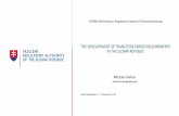 THE DEVELOPMENT OF TRANSITION PERIOD REQUIREMENTS IN Slovak Republic Government of the Slovak Republic