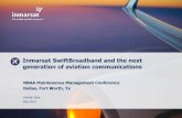 Inmarsat SwiftBroadband and the next generation of ... · Global, mobile & reliable Over 20 years of service to aviation Global Xpress: 3 Geostationary Ka-band satellites Global coverage