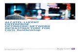 Alcatel-Lucent Enterprise Optimizing Network …...Alcatel-lucent enterprise optimizing network infrastructure for citrix XenDesktop AlcAtel-lucent ApplicAtiOn nOte 1 DesktOp virtuAlizAtiOn