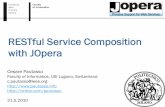 RESTful Service Composition with JOperathe integration logic of a mashup into a reusable service API and keep it separate from its UI made out of reusable widgets RESTful Web service