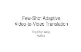 Few-Shot Adaptive Video-to-Video Translation · pose 2 target pose combined features attention maps example features. ... Adaptive vid2vid: Testing •Given an example image •Finetune